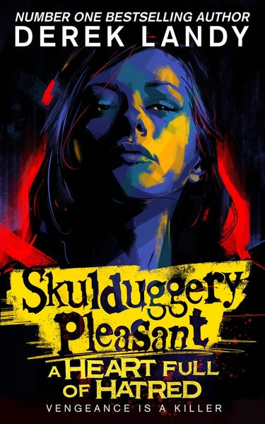 Skulduggery Pleasant: A Heart Full of Hatred
