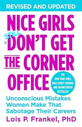 Nice Girls Don’t Get the Corner Office