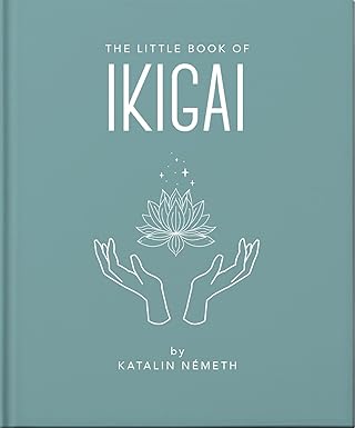 The Little Book of Ikigai