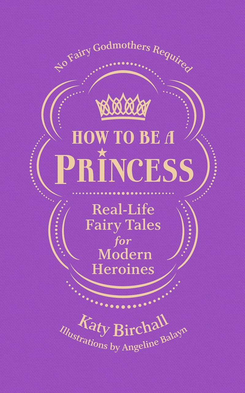 How To Be A Princess