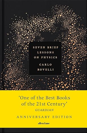 Seven Brief Lessons on Physics