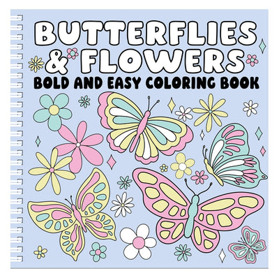 Butterflies and Flowers: Bold and Easy Coloring Book