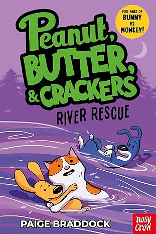 Peanut, Butter and Crackers: River Rescue