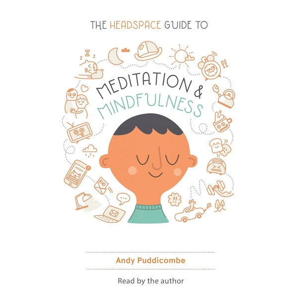 Headspace Guide To Meditation And Mindfulness