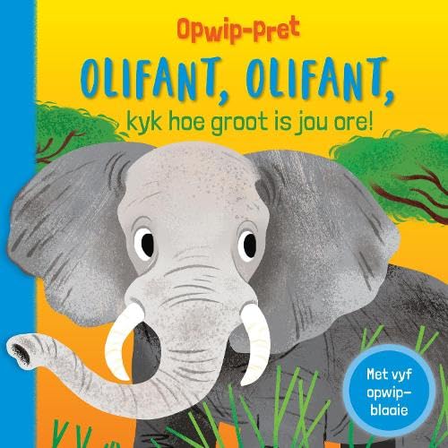 Opwip-Pret: Olifant, Olifant