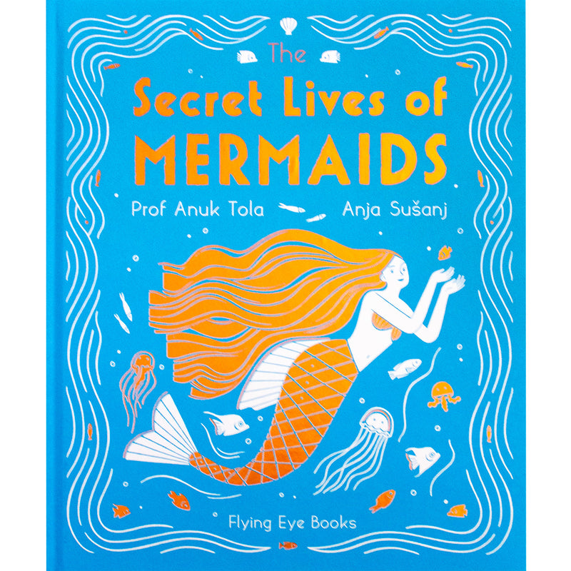 The Secret Lives Of Mermaids