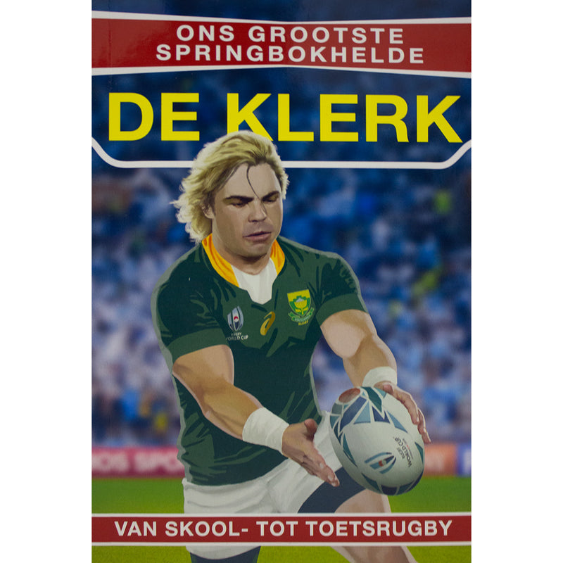 Ons Grootste Springbokhelde : De Klerk