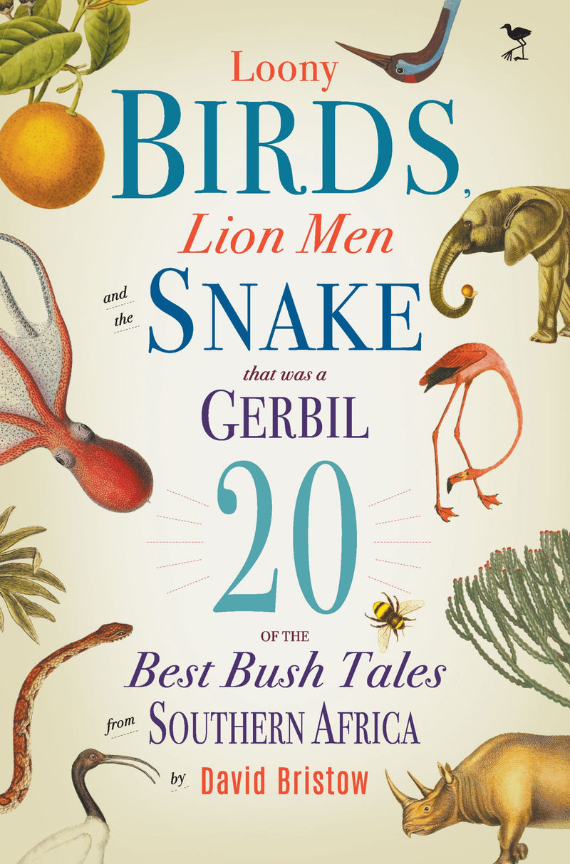 Loony Birds, Lion Men and the Snake that was a Gerbil