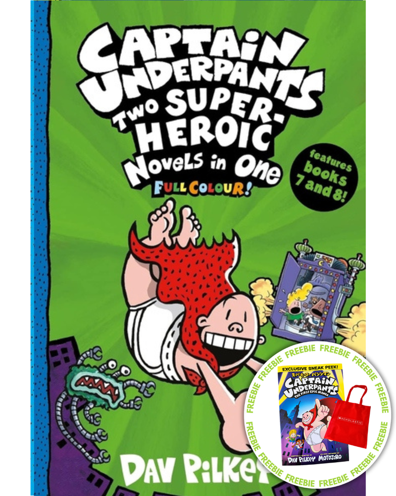 Captain Underpants: Two Super-Heroic Novels in One
