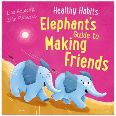 Elephant's Guide to Making Friends - Readers Warehouse