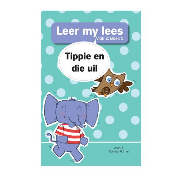 Leer My Lees (Vlak 2) - Tippie En Die Uil - Readers Warehouse