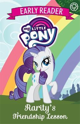 My Little Pony Early Reader - Rarity's Friendship Lesson - Readers Warehouse