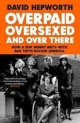 Overpaid, Oversexed and Over There - Readers Warehouse