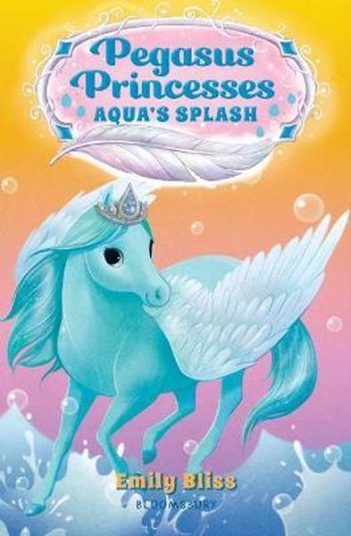 Pegasus Princesses - Aqua's Splash - Readers Warehouse