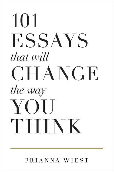 Pre-Order: 101 Essays That Will Change The Way You Think - Readers Warehouse