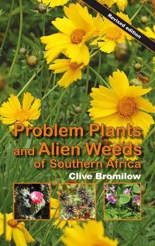 Problem Plants And Alien Weeds Of Southern Africa - Readers Warehouse