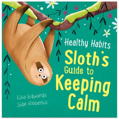 Sloth's Guide to Keeping Calm - Readers Warehouse