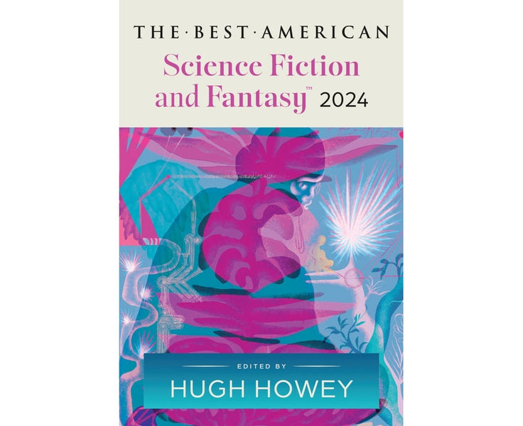 The Best American: Science Fiction and Fantasy 2024