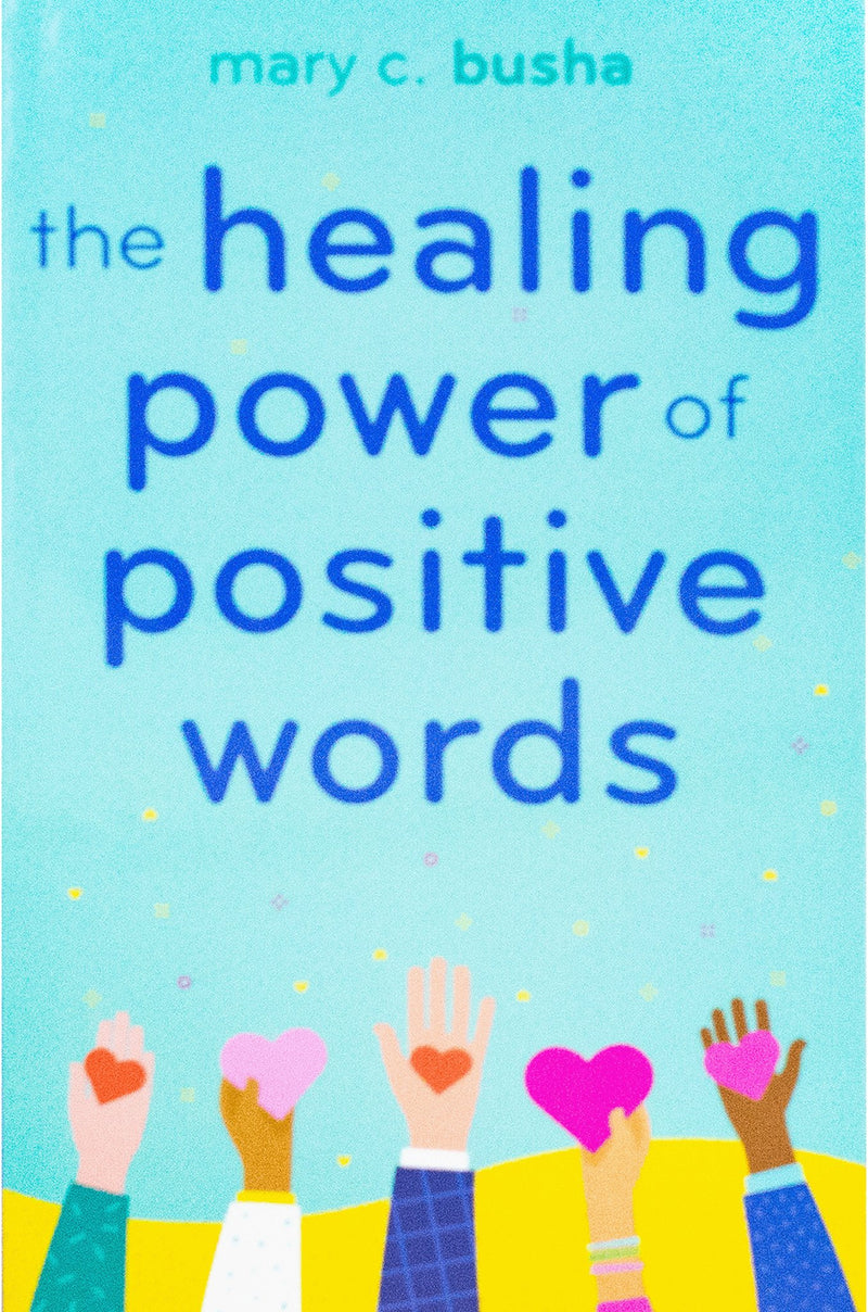 The Healing Power Of Positive Words - Readers Warehouse