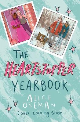 The Heartstopper Yearbook - Readers Warehouse