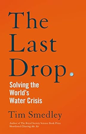 The Last Drop: Solving the World's Water Crisis - Readers Warehouse