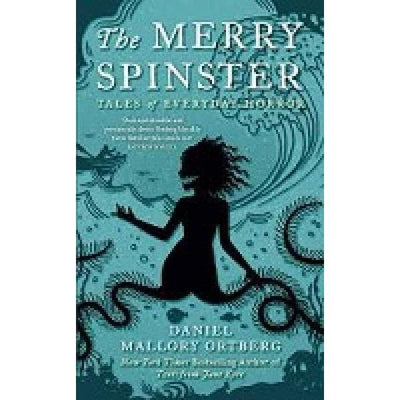 The Merry Spinster: Tales of everyday horror - Readers Warehouse