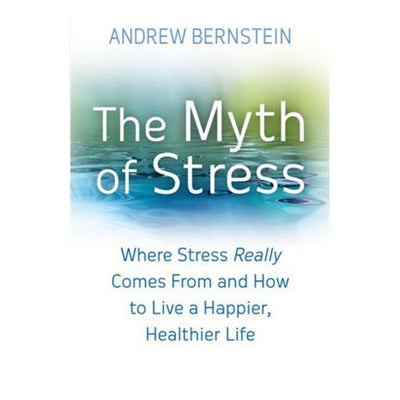 The Myth Of Stress - Readers Warehouse