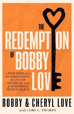 The Redemption Of Bobby Love - Readers Warehouse
