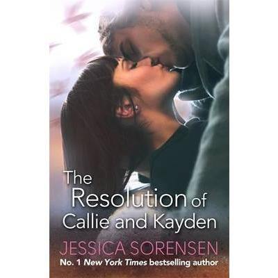 The Resolution of Callie and Kayden - Readers Warehouse