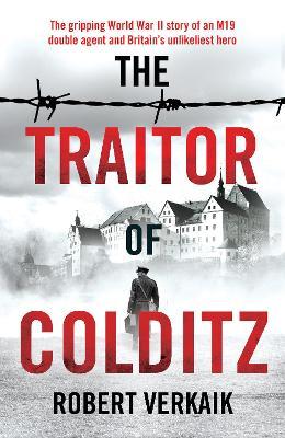 The Traitor Of Colditz - Readers Warehouse