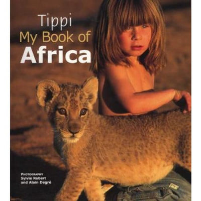 Tippi - My Book Of Africa - Readers Warehouse