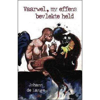 Vaarwel, My Effens Bevlekte Held - Readers Warehouse