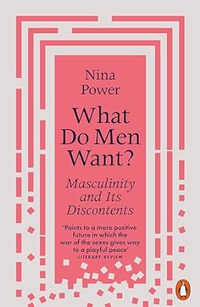 What Do Men Want?: Masculinity and Its Discontents - Readers Warehouse