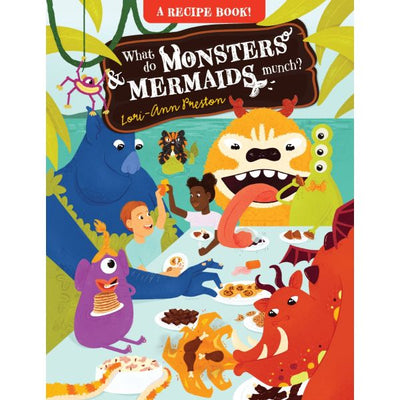 What Do Monsters & Mermaids Munch? - Readers Warehouse