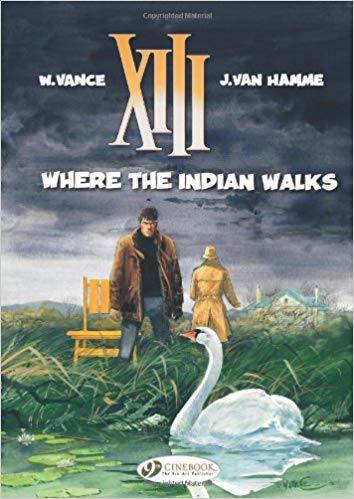 Xiii - Where The Indian Walks - Readers Warehouse
