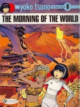 Yoko Tsuno: The Morning Of The World - Readers Warehouse