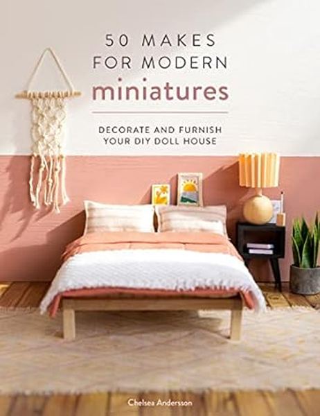 50 Makes for Modern Miniatures - Readers Warehouse