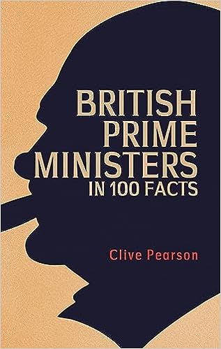 British Prime Ministers in 100 Facts - Readers Warehouse