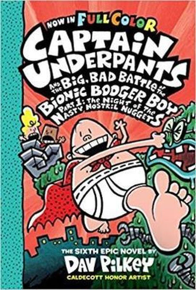 Captain Underpants And The Big, Bad Battle Of The Bionic Booger Boy, Part One - Readers Warehouse
