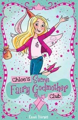 Chloe's Secret Fairy Godmother Club - Readers Warehouse