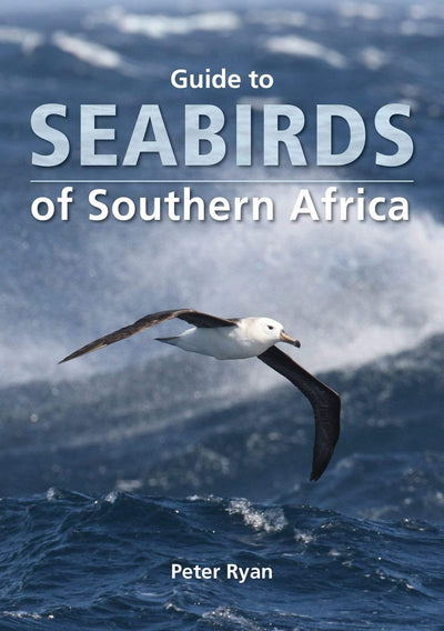 Guide To Seabirds Of Southern Africa - Readers Warehouse