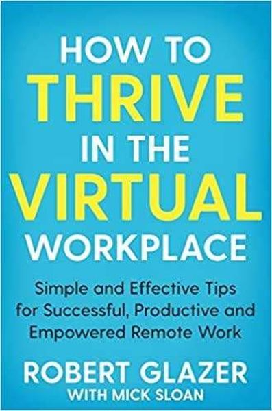 How To Thrive In The Virtual Workplace - Readers Warehouse
