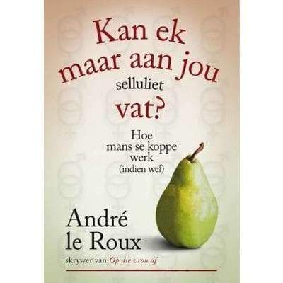 Kan Ek Maar Aan Jou Selluliet Vat - Readers Warehouse