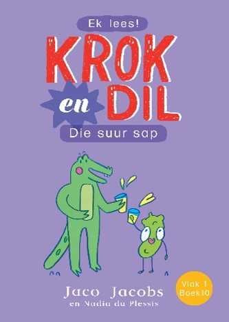 Krok En Dil 10 - Die Suur Sap - Readers Warehouse