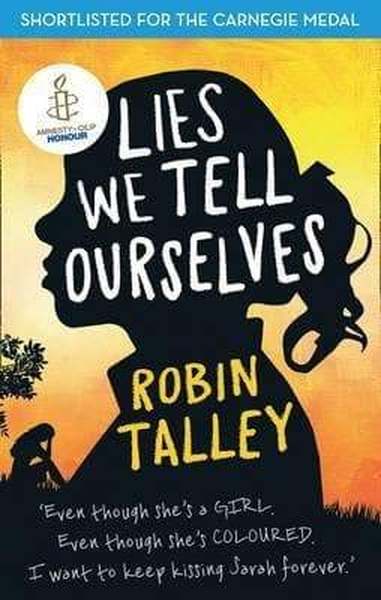 Lies We Tell Ourselves Robin Talley