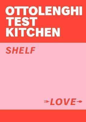Ottolenghi Test Kitchen: Shelf Love - Readers Warehouse