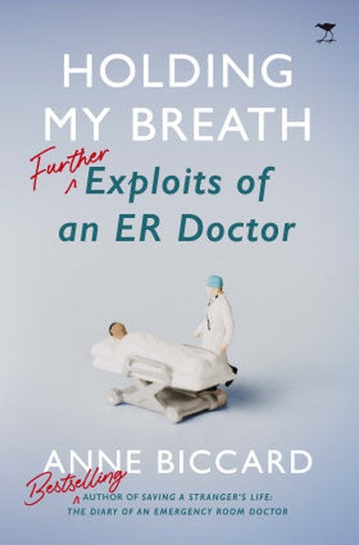 Holding My Breath Further Exploits of An Er Doctor | Readers Warehouse