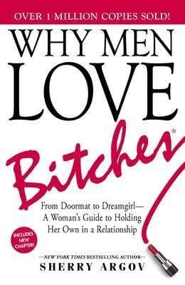 Why Men Love Bitches Sherry Argov